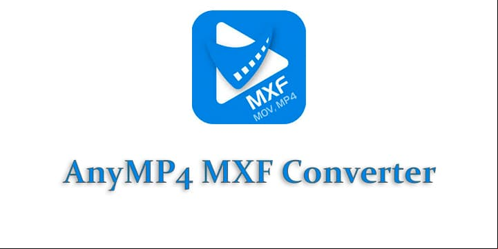 anymp4 mxf converter